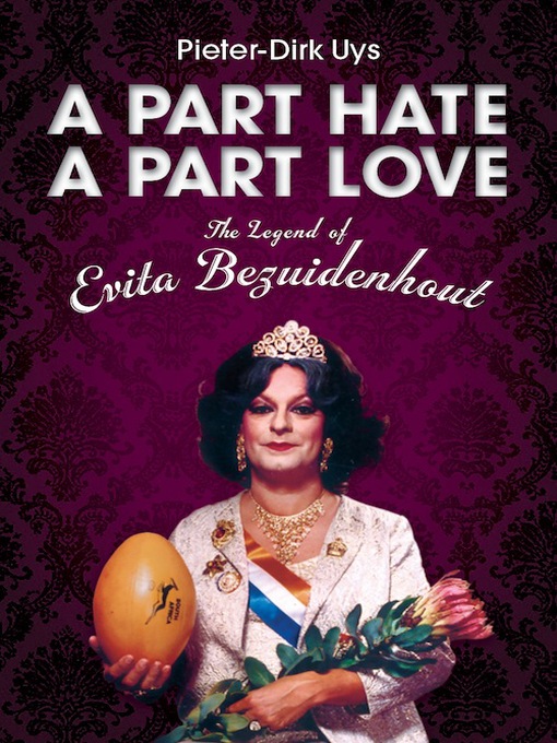 Title details for A Part Hate, a Part Love by Pieter-Dirk Uys - Available
